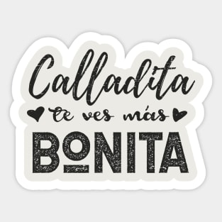 Calladita Te Ves Mas Bonita Sticker